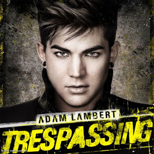 Review: Trespassing – Adam Lambert