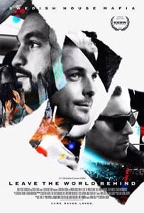 Swedish House Mafia to Premier Leave the World Behind Documentary