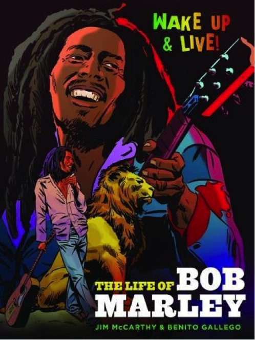 Wake Up And Live – The Life of Bob Marley graphic novel out now